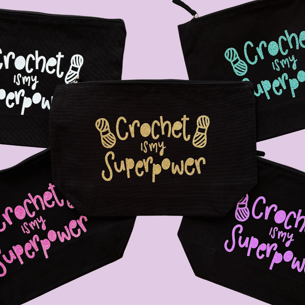 Crochet is my Superpower Glitter Pouch - Nurture and Cheer