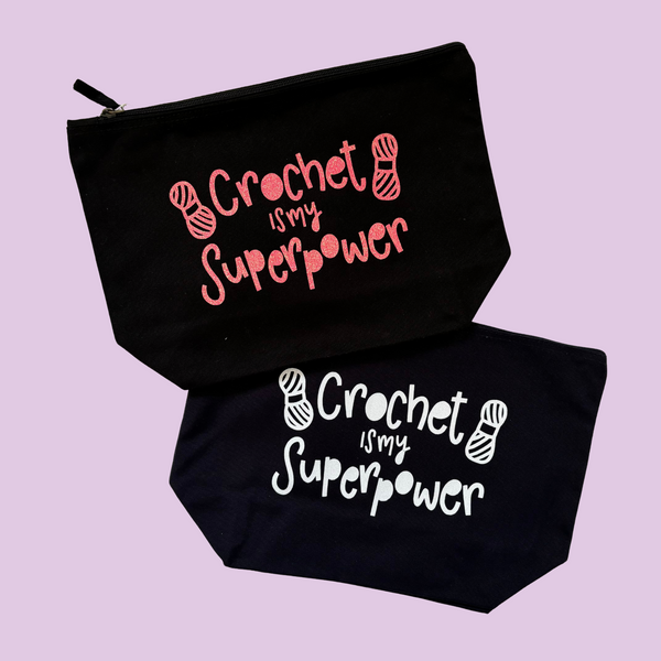 Crochet is my Superpower Glitter Pouch - Nurture and Cheer