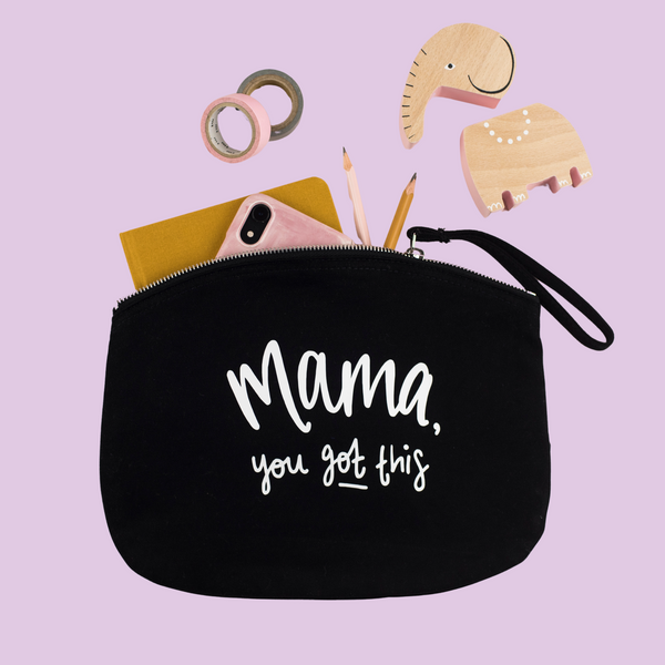 Mama, You Got This! Fabric Pouch / Changing Bag (Various Colours) - Nurture and Cheer