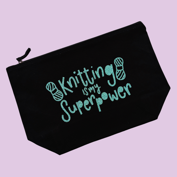 Knitting is my Superpower Glitter Pouch - Nurture and Cheer
