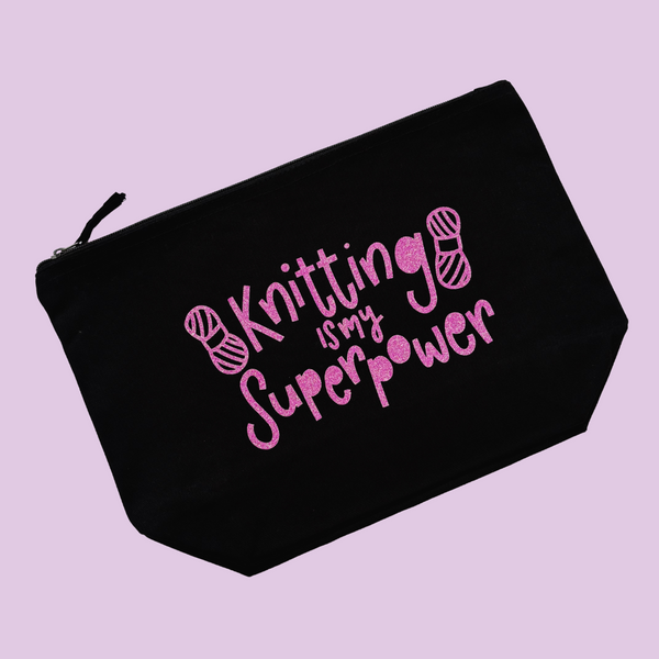 Knitting is my Superpower Glitter Pouch - Nurture and Cheer