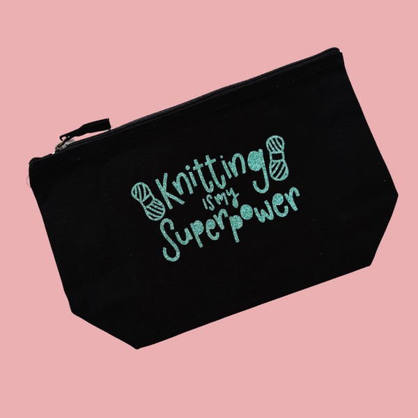 Knitting is my Superpower Glitter Pouch - Nurture and Cheer