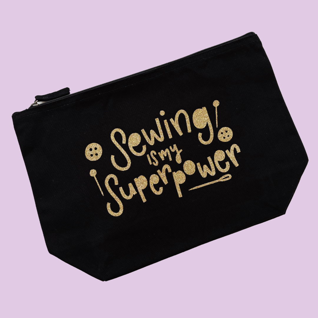 Sewing is my Superpower Glitter Pouches - Nurture and Cheer