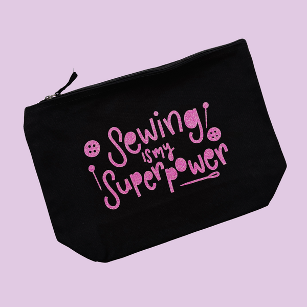Sewing is my Superpower Glitter Pouches - Nurture and Cheer