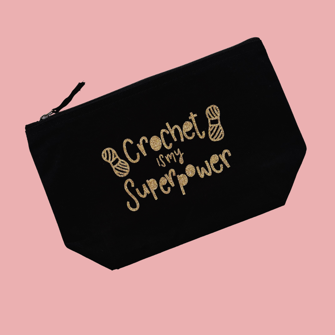 Crochet is my Superpower Glitter Pouch - Nurture and Cheer