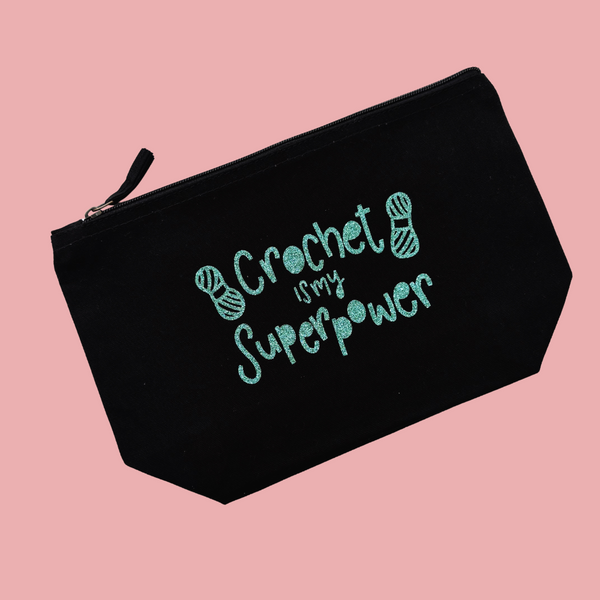 Crochet is my Superpower Glitter Pouch - Nurture and Cheer