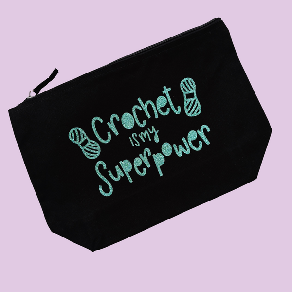 Crochet is my Superpower Glitter Pouch - Nurture and Cheer