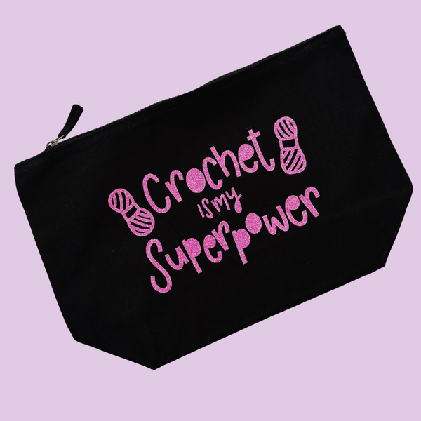 Crochet is my Superpower Glitter Pouch - Nurture and Cheer