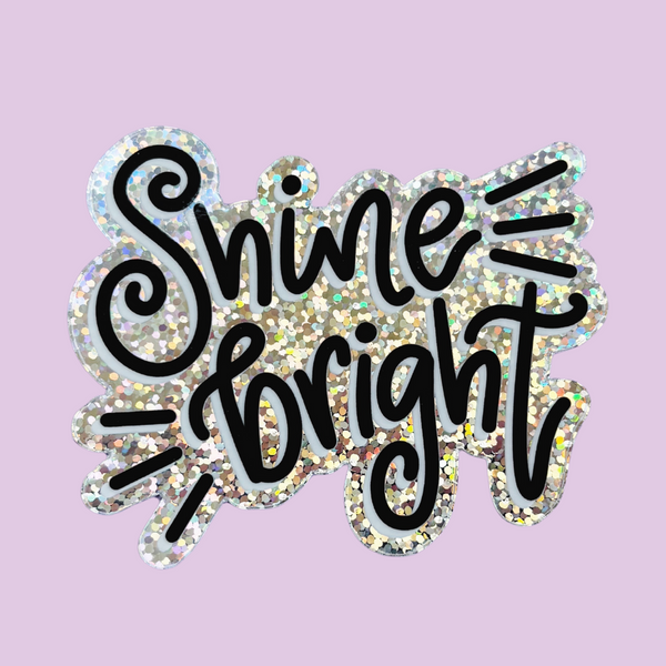 Shine Bright Glitter Vinyl Sticker