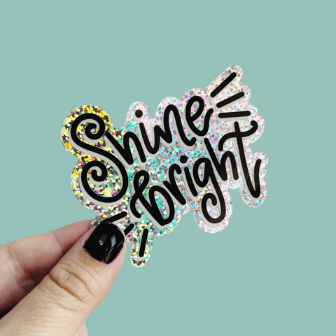 Shine Bright Glitter Vinyl Sticker - Nurture and Cheer