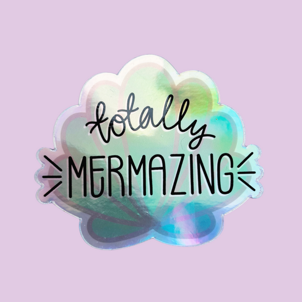 Totally Mermazing Holographic Vinyl Sticker - Nurture and Cheer