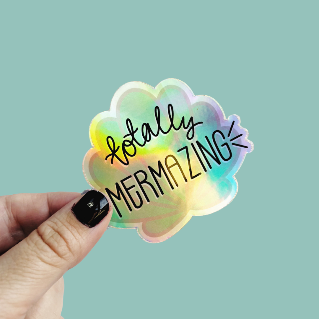 Totally Mermazing Holographic Vinyl Sticker - Nurture and Cheer