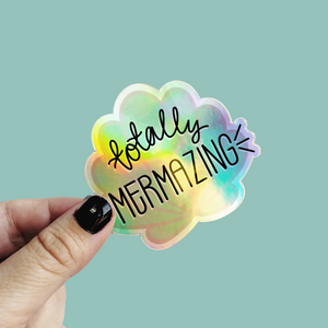 Totally Mermazing Holographic Vinyl Sticker - Nurture and Cheer
