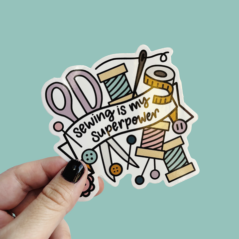 Sewing is my Superpower Vinyl Sticker - Nurture and Cheer