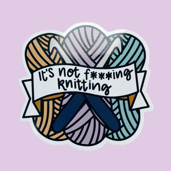 It's Not Knitting! Crochet Vinyl Sticker - Nurture and Cheer