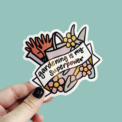 Gardening is my Superpower Vinyl Sticker - Nurture and Cheer