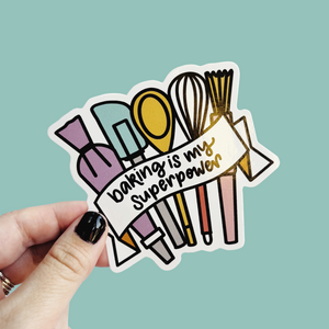 Baking is my Superpower Vinyl Sticker - Nurture and Cheer
