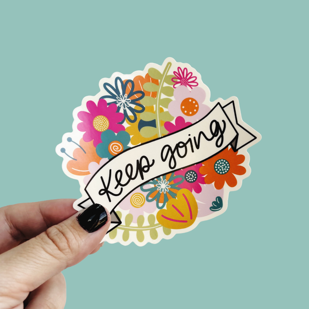 Keep Going Transparent Sticker - Nurture and Cheer