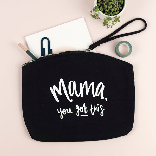 Mama, You Got This! Fabric Pouch / Changing Bag - Nurture and Cheer