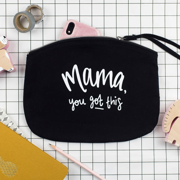 Mama, You Got This! Fabric Pouch / Changing Bag - Nurture and Cheer