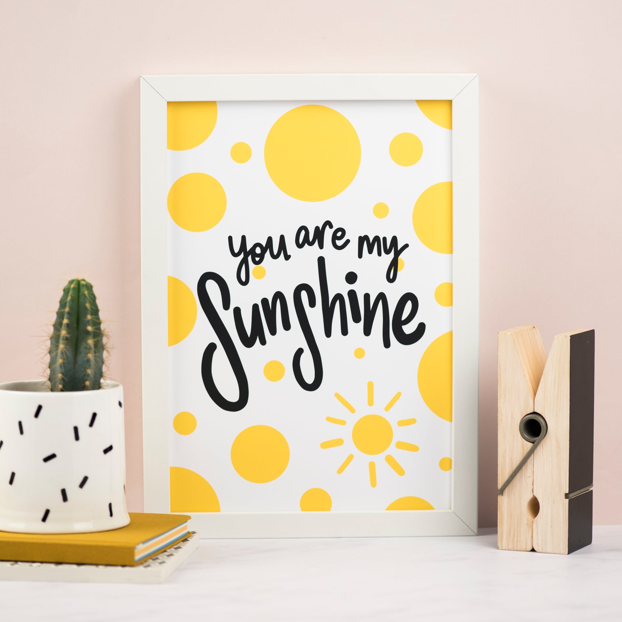 You are my Sunshine Print - Nurture and Cheer